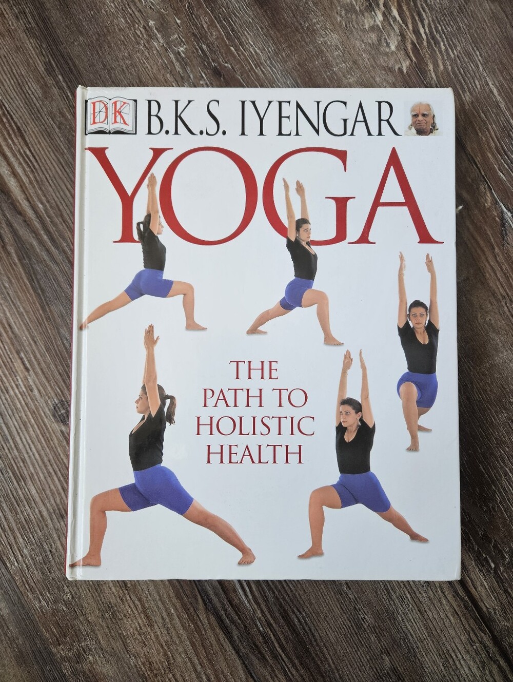 Yoga: The Path to Holistic Health by Iyengar, B. K. S. Hardback Book The Fast